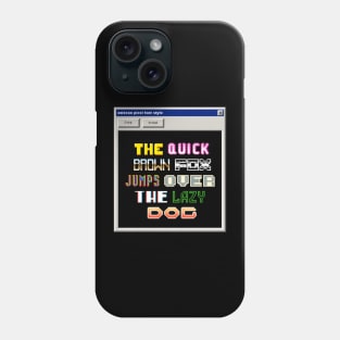 windows Pixel Font - The quick brown fox jumps over the lazy dog Phone Case