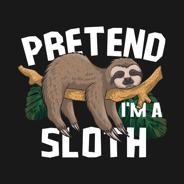 lazy sloth sleep - Pretend I'm sloth Funny by CoolFuture