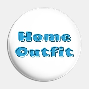 Home Outfit Pin