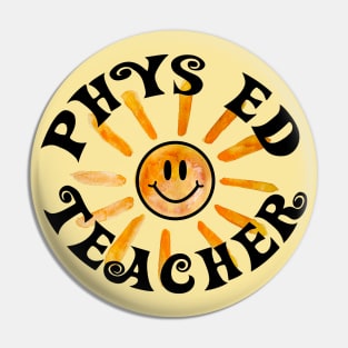 Phys Ed Teacher Happy Face Sunshine Gift Pin