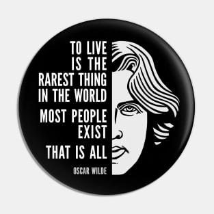 Oscar Wilde Inspirational Quote: To Live Is The Rarest Thing Pin