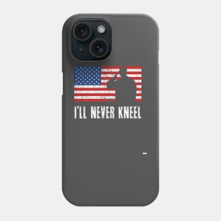 Ill Never Kneel Usa Flag 4th Of July America Patriotic Phone Case