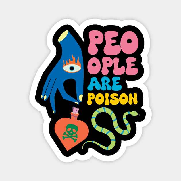 People are poison Magnet by 13theyes_graphic