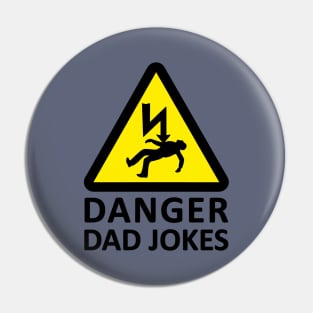 Danger - Dad Jokes Father's day Pin