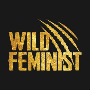 Wild Feminist T-Shirt