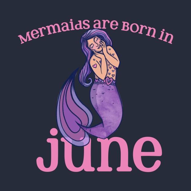 Mermaids are born in JUNE by bubbsnugg