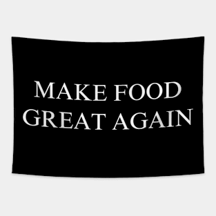 Make Food Great Again Tapestry