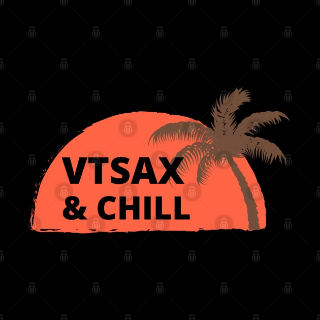 VTSAX and Chill by apparel.tolove@gmail.com