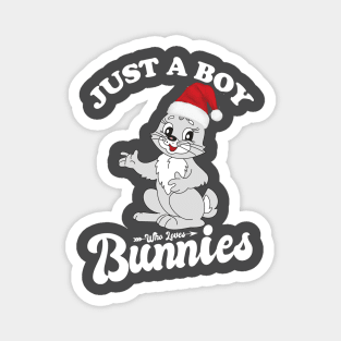 Just a Boy Who Loves Bunnies Magnet