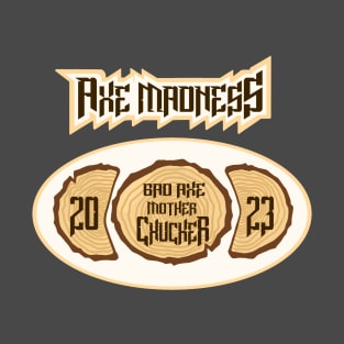 AXE MADNESS 2023 T-Shirt