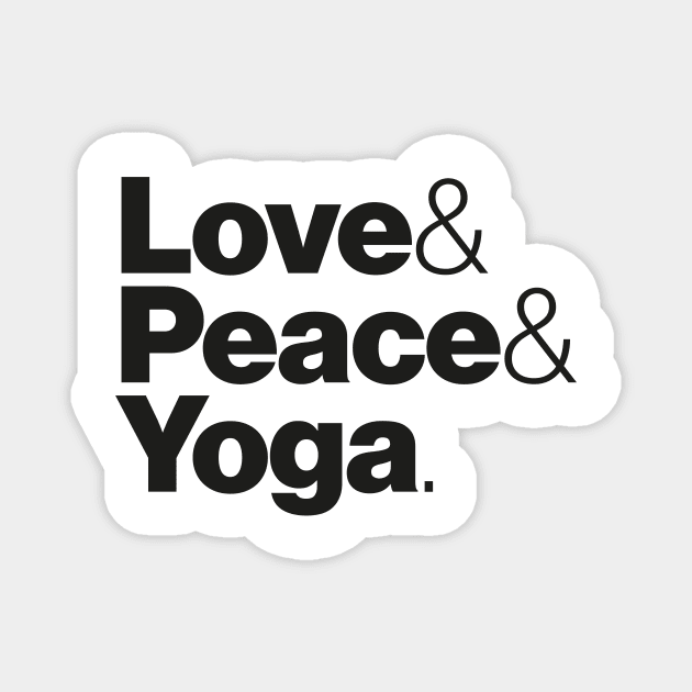 Love & Peace & Yoga Magnet by Sinnfrey