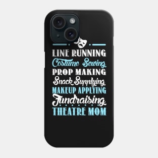 Theatre Mom Phone Case