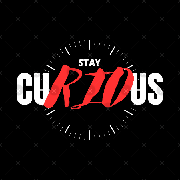 Stay curious!! by Graphic_01_Sl