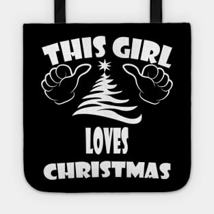 this girl loves christmas Tote