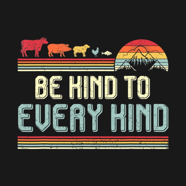Retro Vintage Vegetarian Vegan Be Kind To Every Kinds by kennethhibson