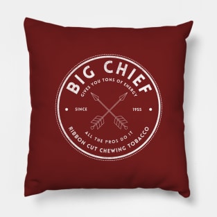 Big Chief Ribbon Cut Chewing Tobacco - Since 1955 Pillow