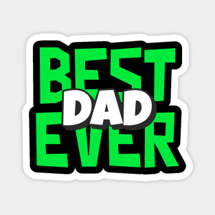 Funny Best Dad Ever Father Birthday Gift Magnet