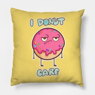 I donut care Pillow