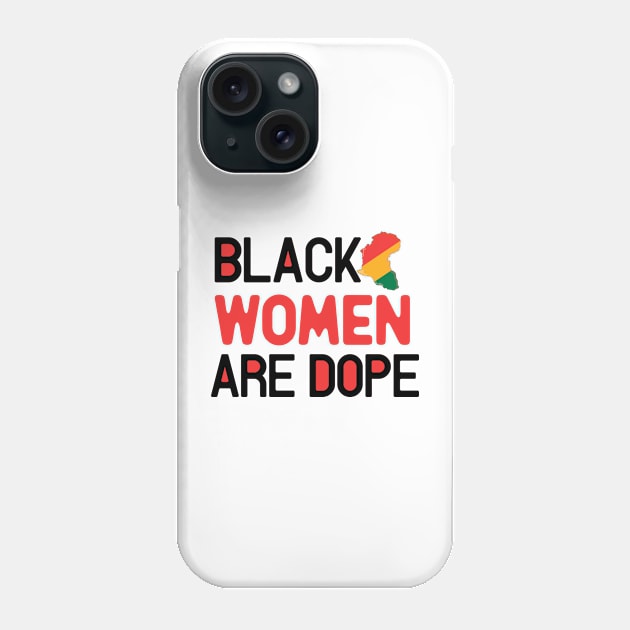 Black women are dope Phone Case by Fun Planet