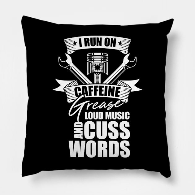 I Run on Caffeine Loud Music Cuss Words Quote  Mechanic Pillow by Riffize