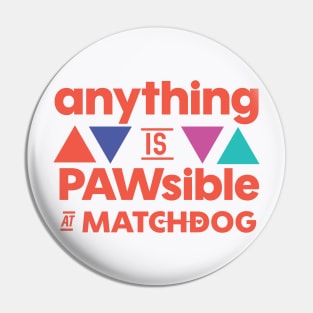 Anything is PAWsible Pin