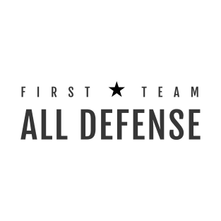 FIRST TEAM ALL DEFENSE T-Shirt