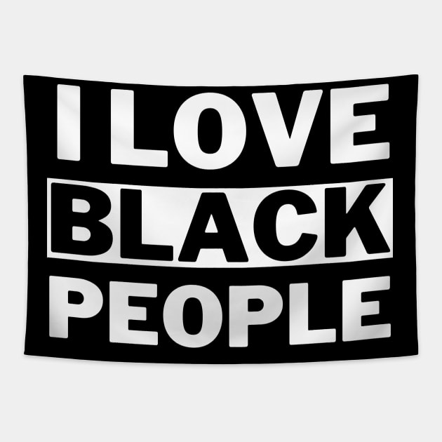 I Love Black People Tapestry by MBRK-Store