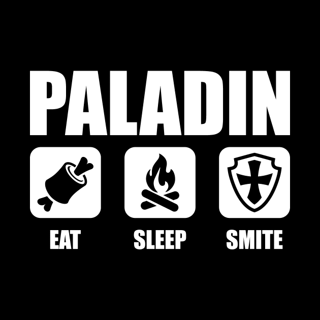 PALADIN Eat Sleep Smite by OfficialTeeDreams