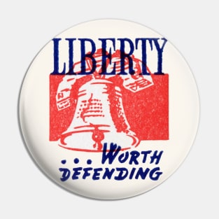 WWII Liberty, Worth Defending Pin