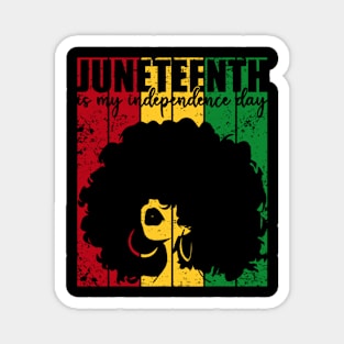 Juneteenth is My Independence Day Slavery Freedom 1865 Magnet