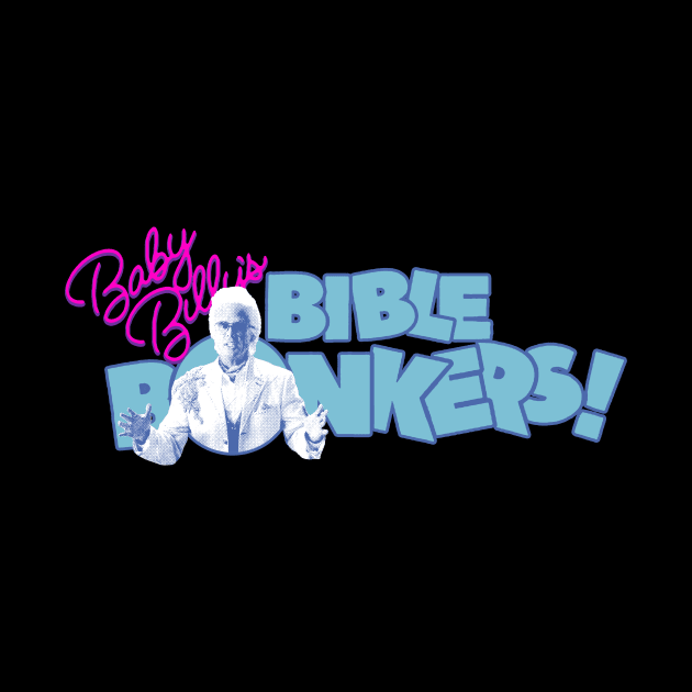 Baby Billy's Bible Bonkers Retro by Yakarsin