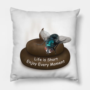 Life is Short - The Fly Pillow