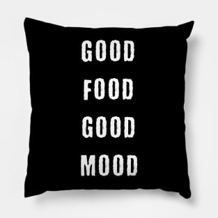 Good Food Good Mood Pillow