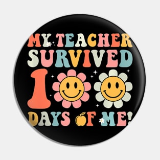 My Teacher Survived 100 Days Of Me School Groovy Pin