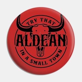 Bull Skull Try That In A Small Town Aldean Pin