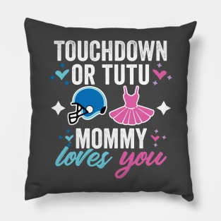 Touchdown or Tutu Gender reveal mommy Pillow