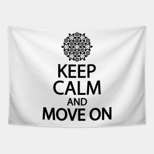 Keep calm and move on Tapestry