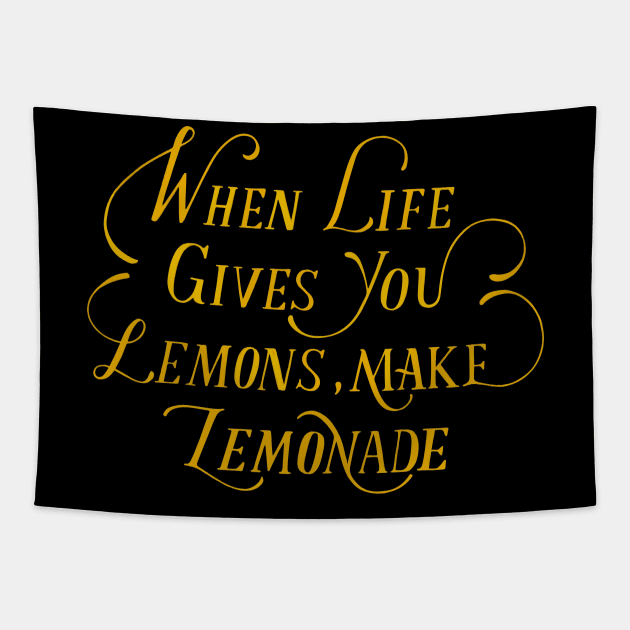 When Life Gives You Lemons, Make Lemonade Tapestry by Mako Design 