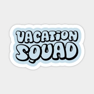 Vacation Squad Magnet