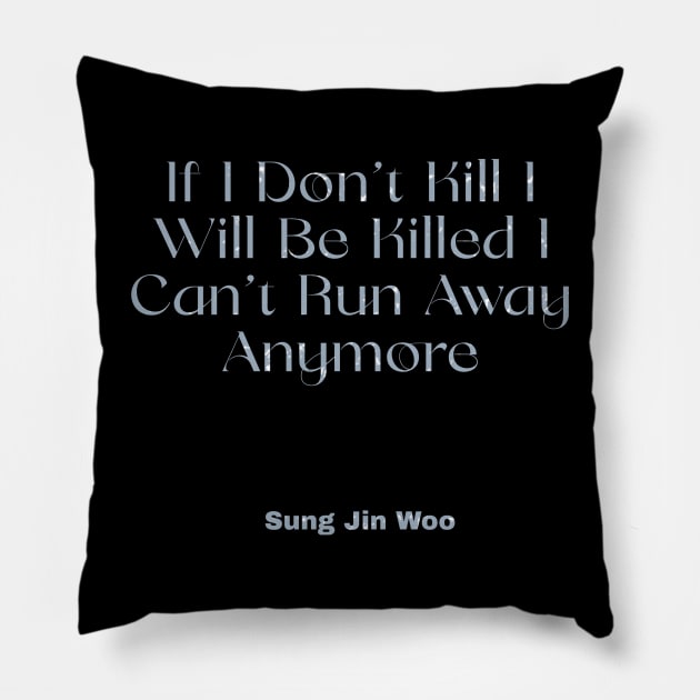 If i dont't kill i will be killed i can't run away anymore Pillow by LineLyrics