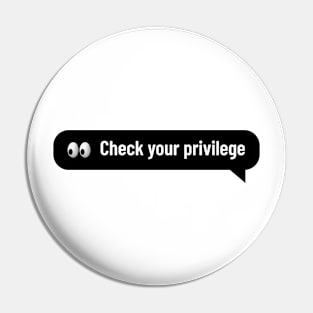 Check Your Privilege Funny Sarcasm Pin