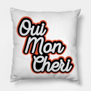 Oui Mon Cheri Pillow