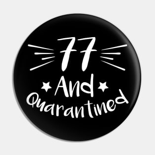 77 And Quarantined Pin