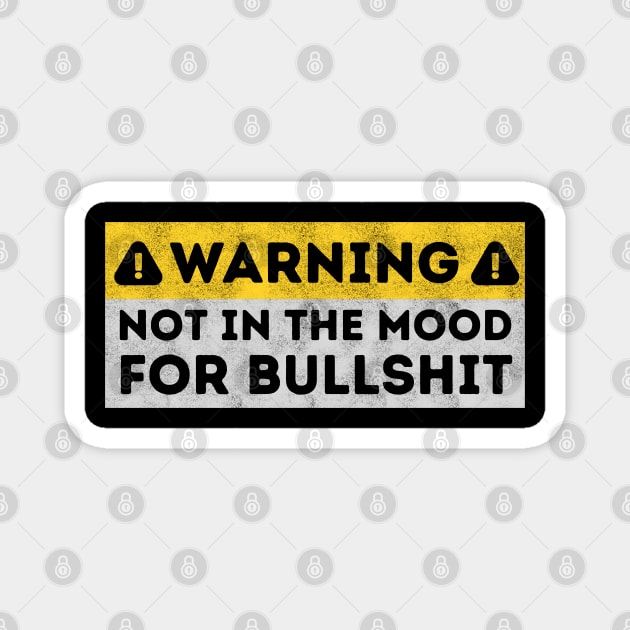 Warning – Not in the Mood Magnet by Stylecombinator