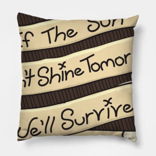 We'll Survive Pillow