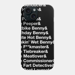 Ben's Nicknames Phone Case