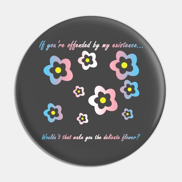 Delicate Flower - Trans Pin by Daniela A. Wolfe Designs