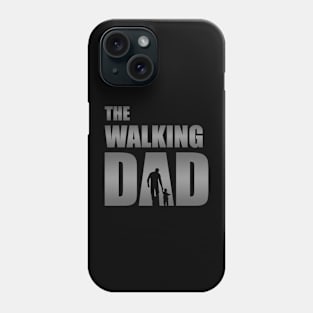 The Walking Dad Phone Case