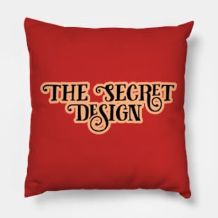 Life's Secret Design Pillow