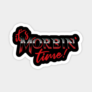 It's morbin time! Magnet